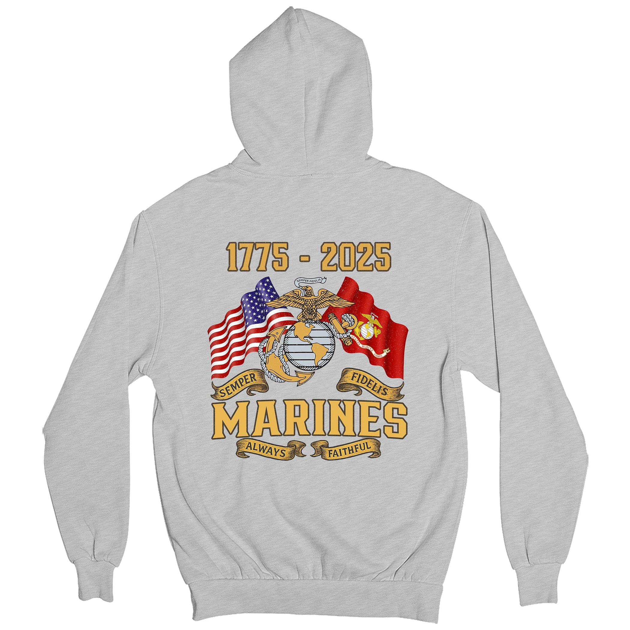 USMC 250th Birthday hoodie featuring American and Marine Corps flags, and bold gold text '1775–2025' with 'Semper Fidelis' and 'Always Faithful' banners.
