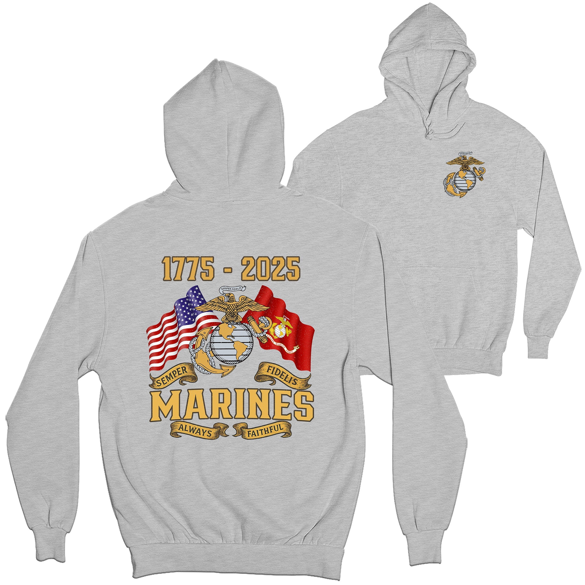 USMC 250th Birthday hoodie featuring Eagle, Globe, and Anchor emblem, American and Marine Corps flags, and bold gold text '1775–2025' with 'Semper Fidelis' and 'Always Faithful' banners.