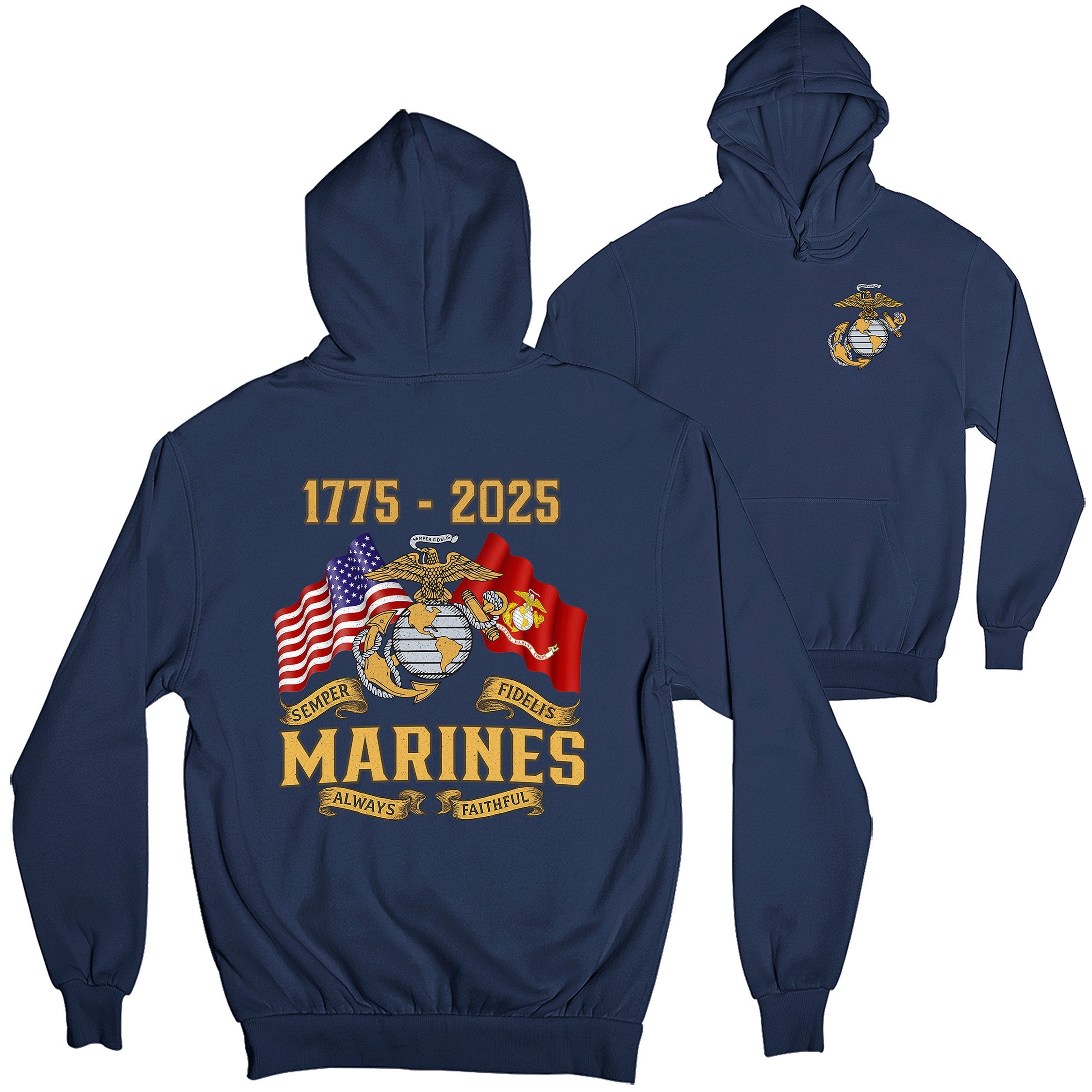 USMC 250th Birthday hoodie featuring Eagle, Globe, and Anchor emblem, American and Marine Corps flags, and bold gold text '1775–2025' with 'Semper Fidelis' and 'Always Faithful' banners.