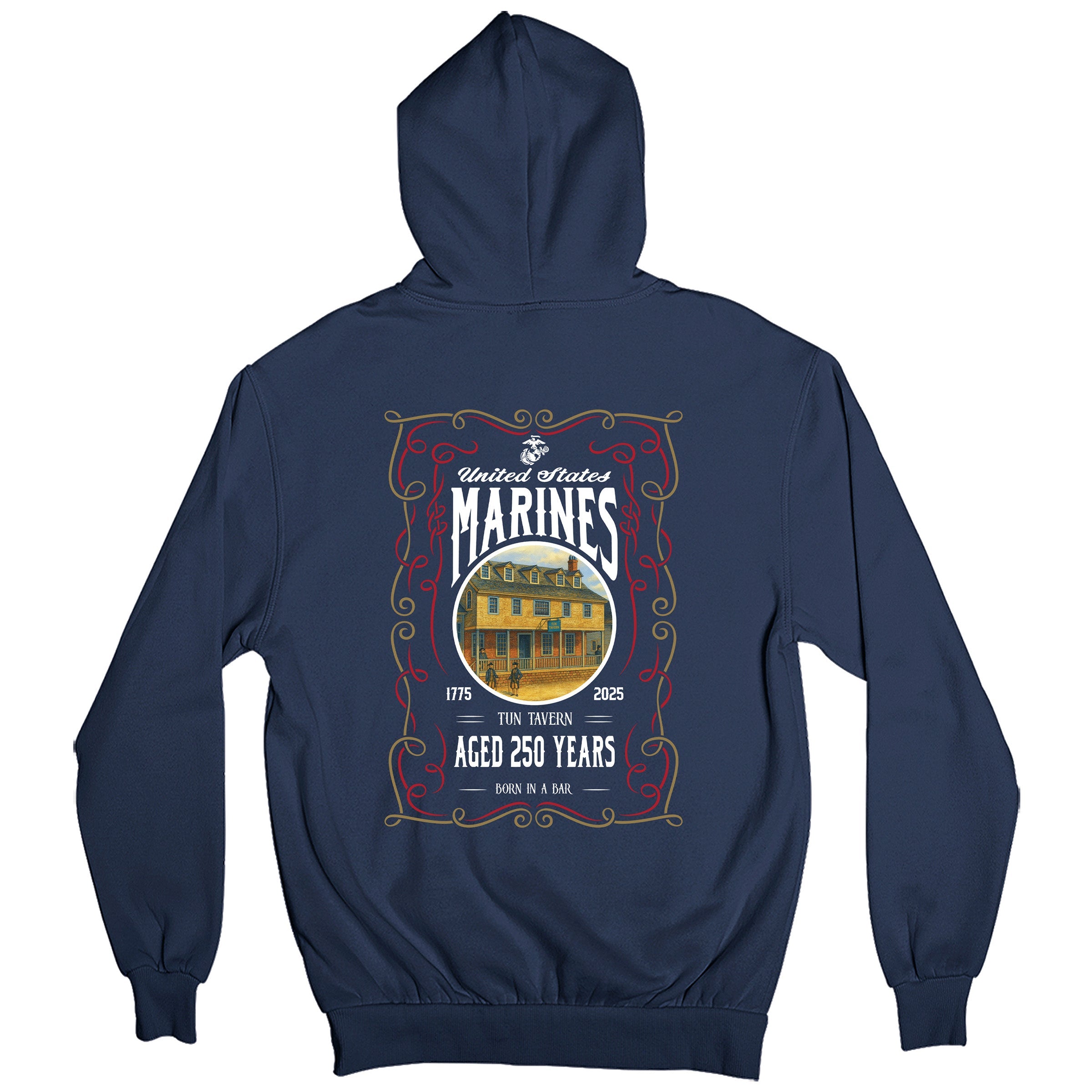 USMC 250th Birthday hoodie featuring  large back design with Tun Tavern illustration, ornate frame, and text 'United States Marines – Aged 250 Years – Born in a Bar – 1775–2025