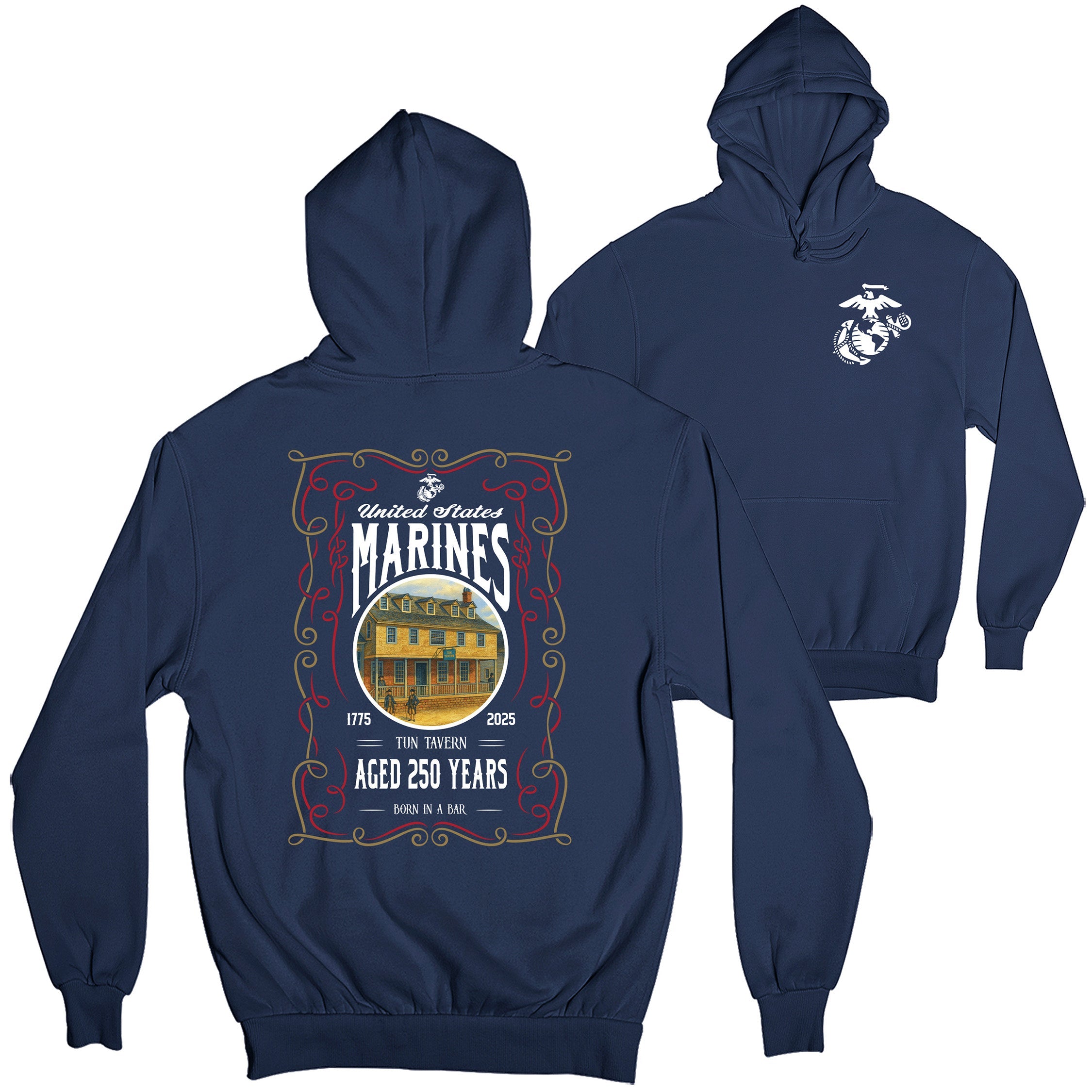 USMC 250th Birthday hoodie featuring front chest Eagle, Globe, and Anchor emblem and large back design with Tun Tavern illustration, ornate frame, and text 'United States Marines – Aged 250 Years – Born in a Bar – 1775–2025