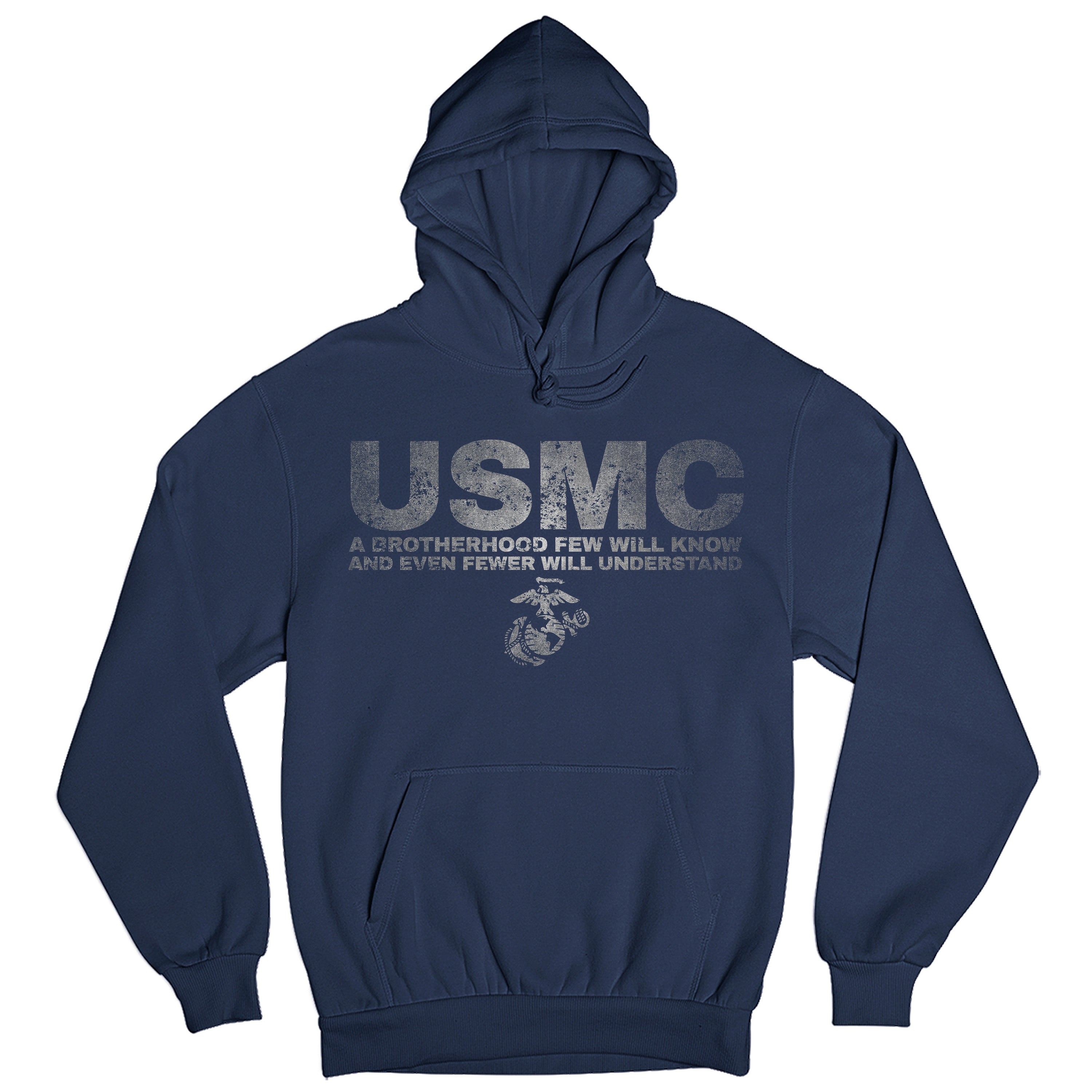 USMC navy hoodie with large distressed gray 'USMC' text and quote 'A Brotherhood Few Will Know and Even Fewer Will Understand' above the Eagle, Globe, and Anchor emblem on chest