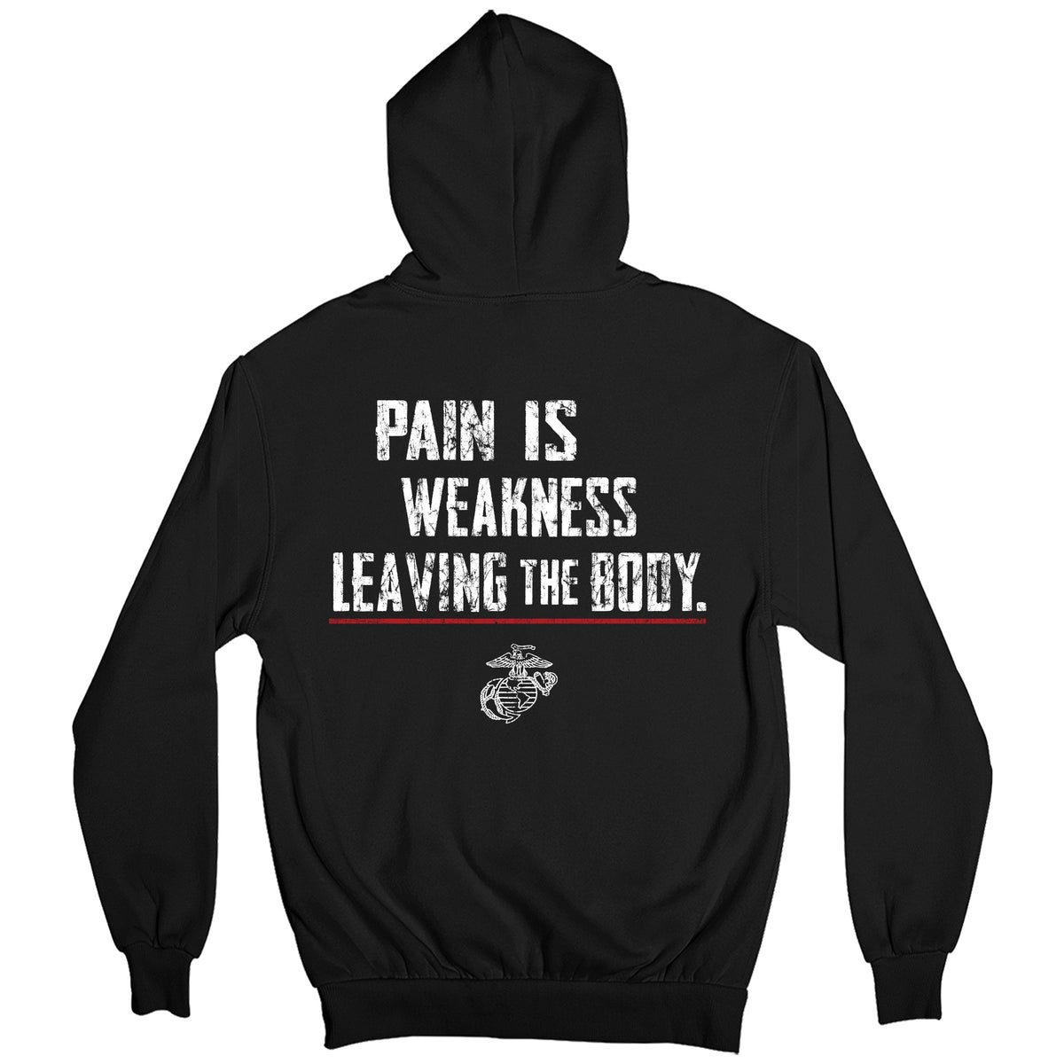 USMC hoodie with large back design featuring bold distressed text 'Pain Is Weakness Leaving the Body' with red underline.