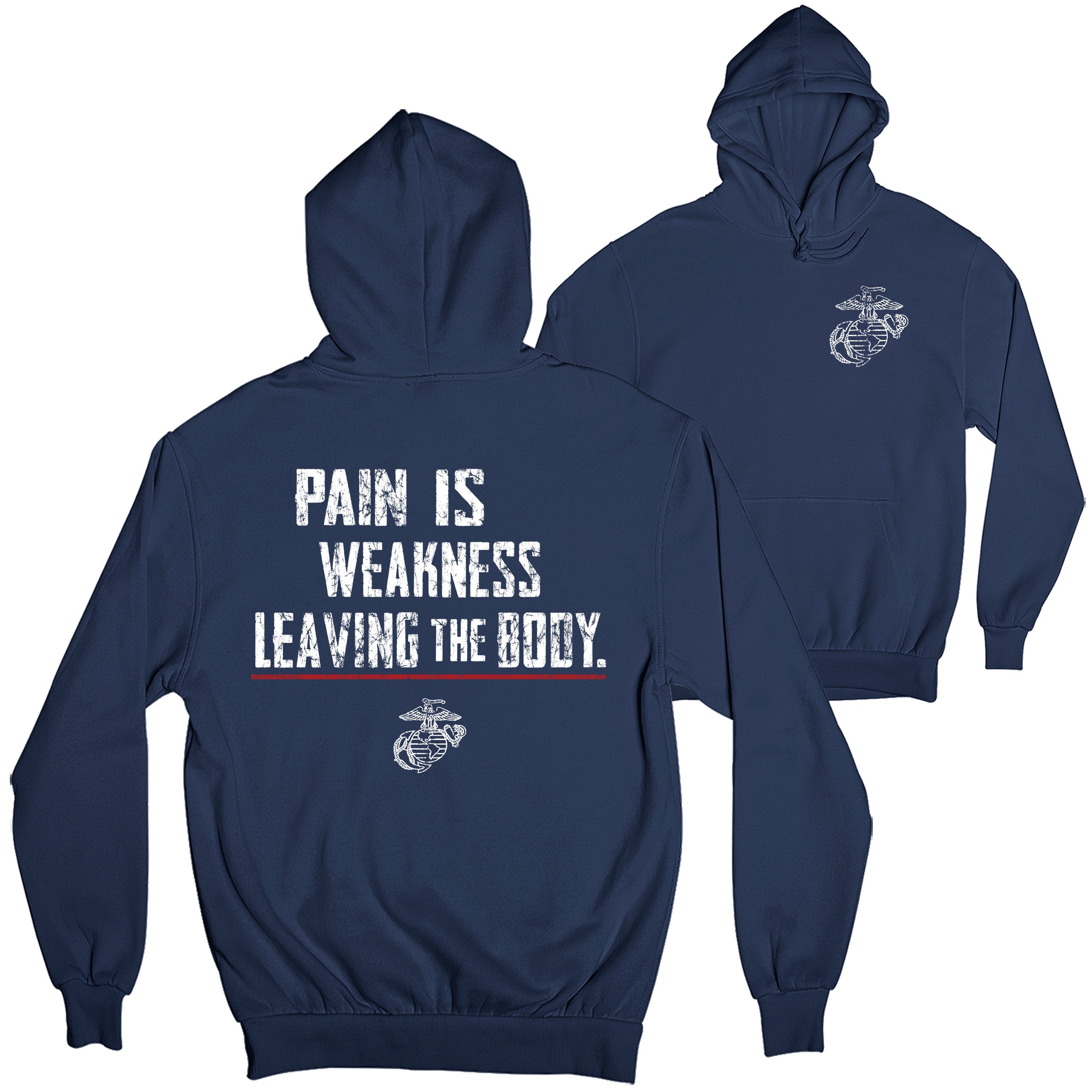 USMC hoodie with front-left chest Eagle, Globe, and Anchor emblem and large back design featuring bold distressed text 'Pain Is Weakness Leaving the Body' with red underline.