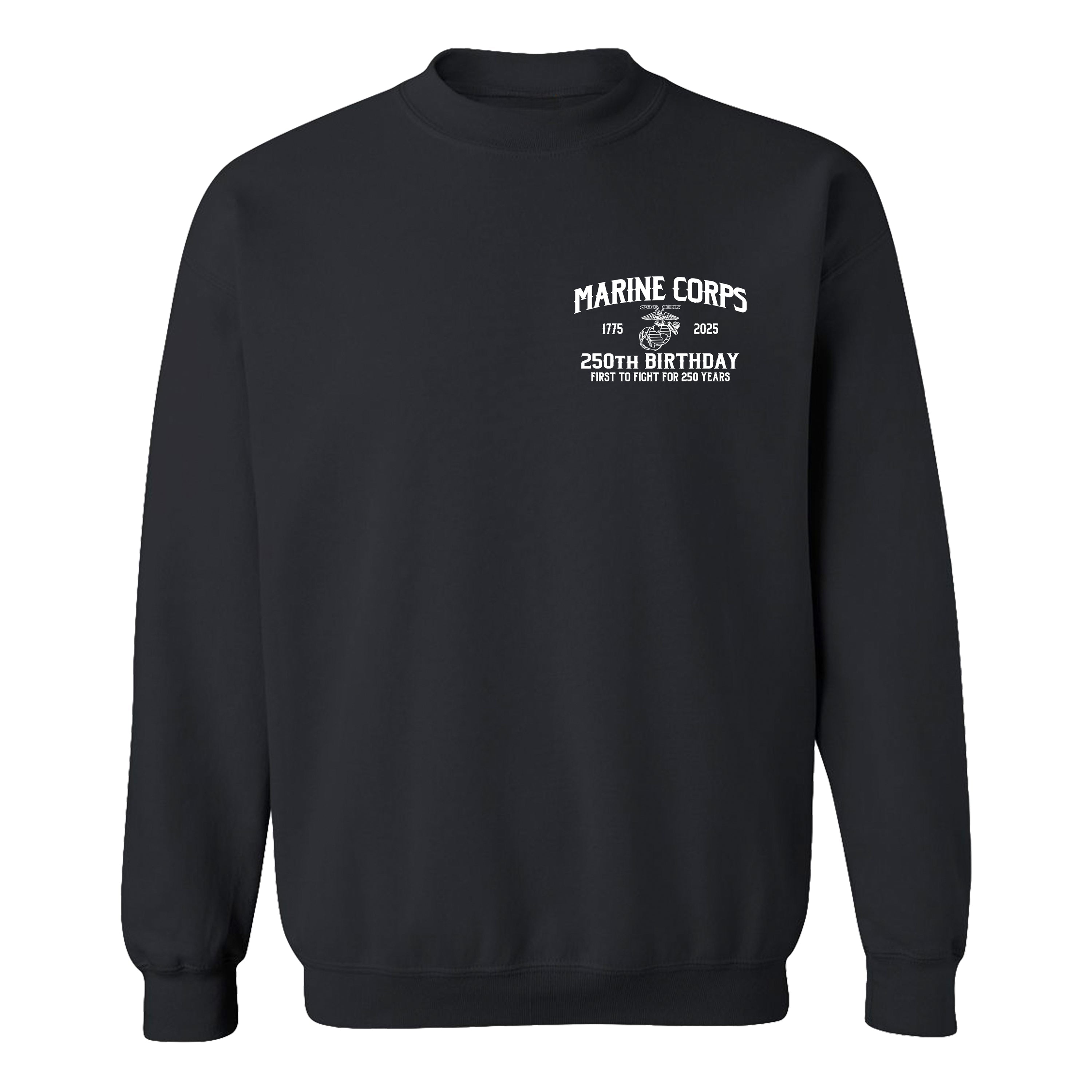 USMC 250th Birthday sweatshirt featuring front chest print with 'Marine Corps 1775–2025 250th Birthday