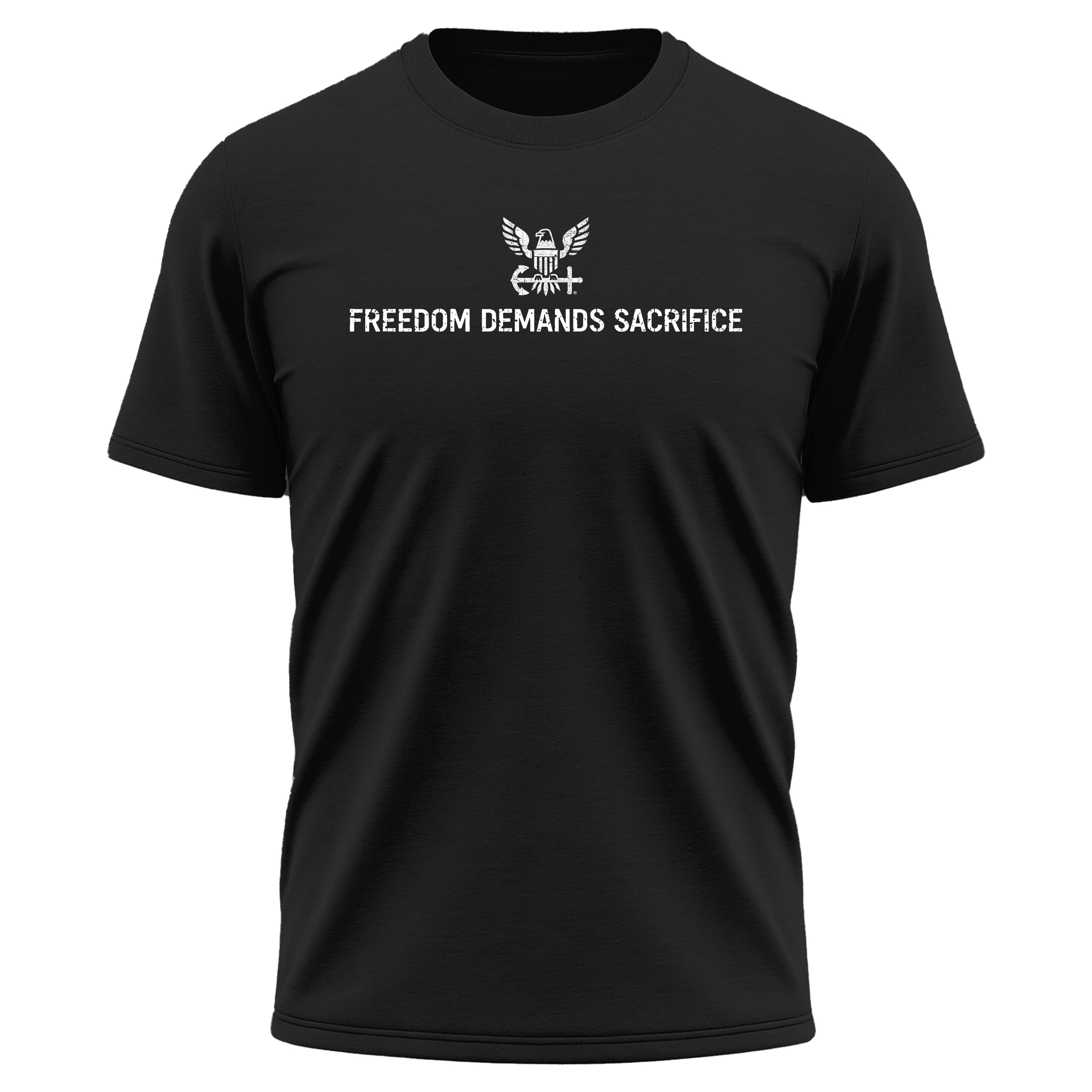 U.S. Navy T-shirt with Freedom Demands Sacrifice graphic. U.S. Navy patriotic T-shirt for Memorial Day and 4th of July 