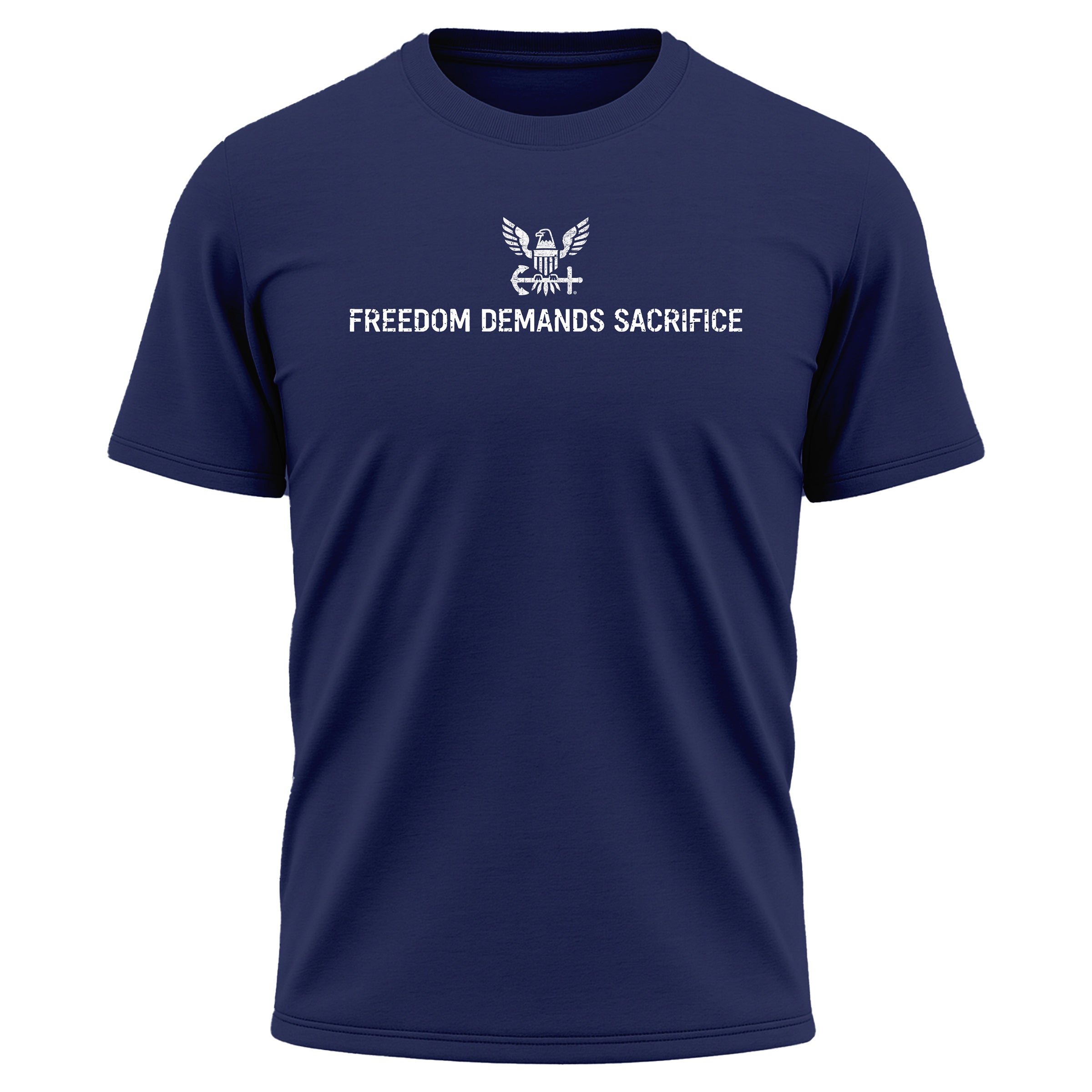 Navy T-shirt with Freedom Demands Sacrifice graphic. U.S. Navy patriotic T-shirt for Memorial Day and 4th of July 