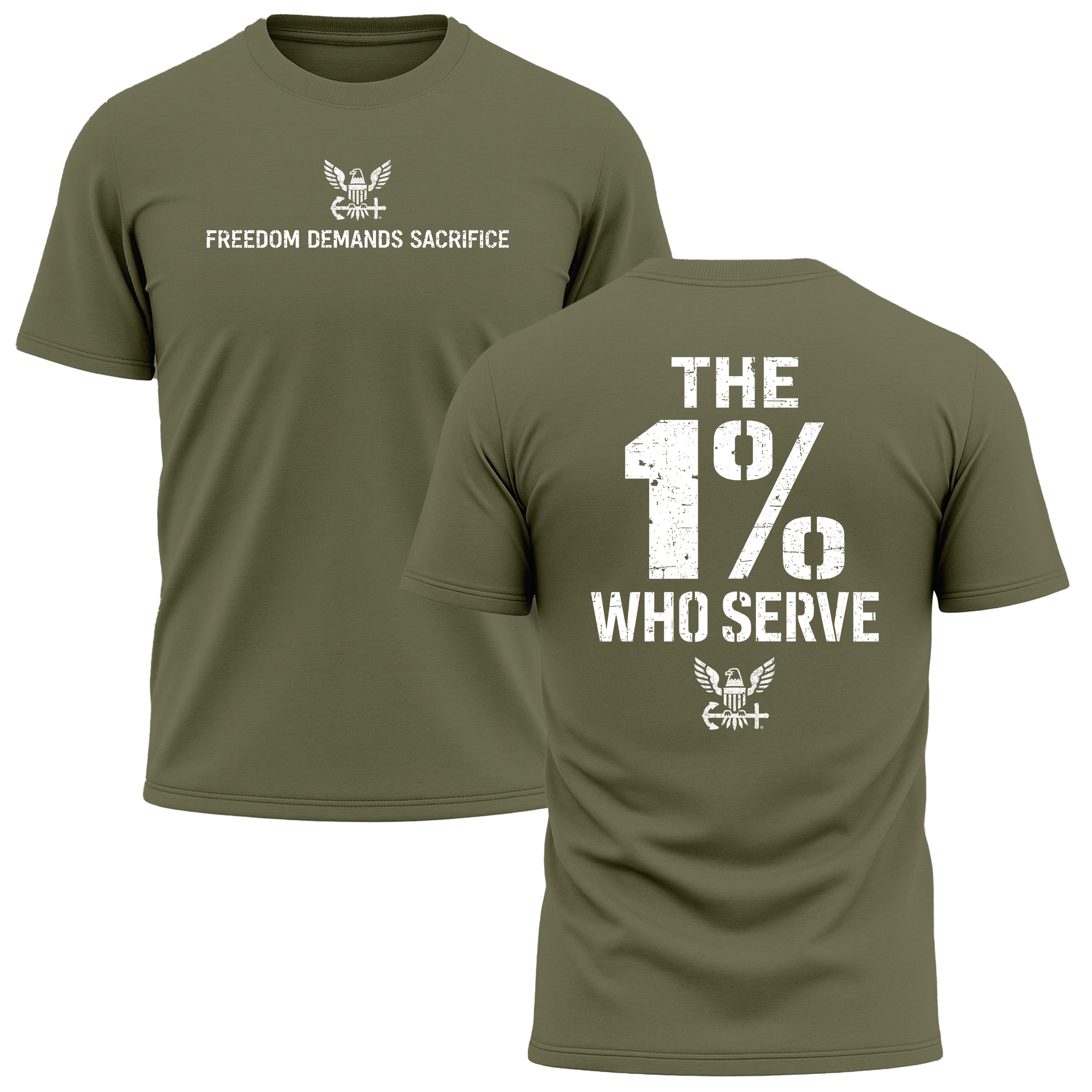 The 1% Who Serve Navy T-shirt with Freedom Demands Sacrifice graphic. U.S. Navy patriotic T-shirt for Memorial Day and 4th of July with 1% who serve design.
