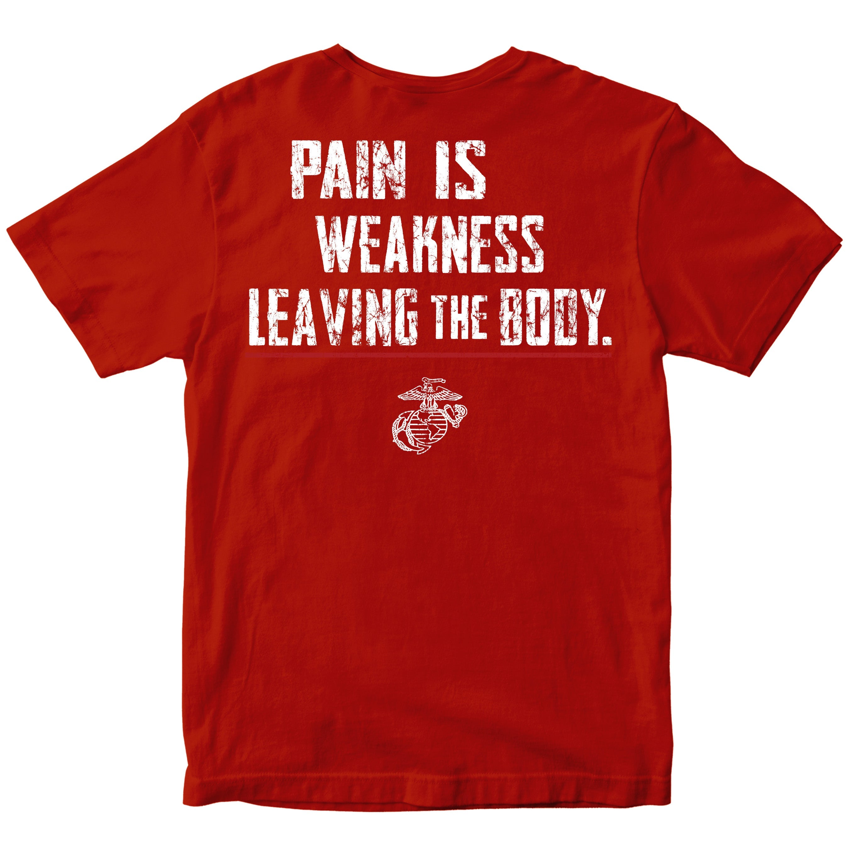 Marines Pain Is Weakness T-Shirt