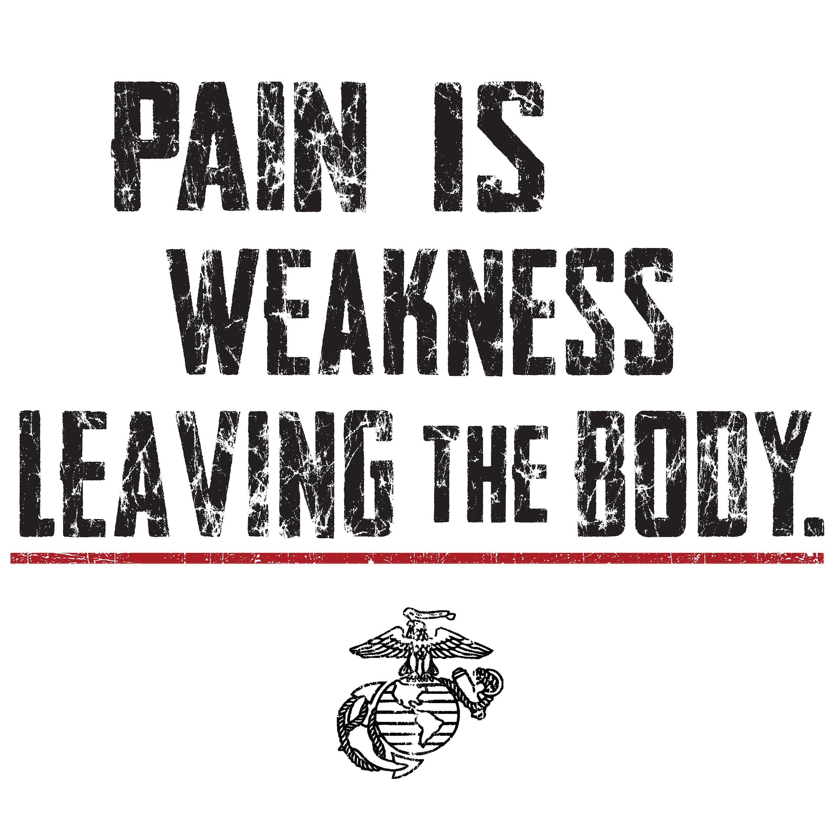 Marines Motivational quote 'Pain is weakness leaving the body' with a red line and EGA