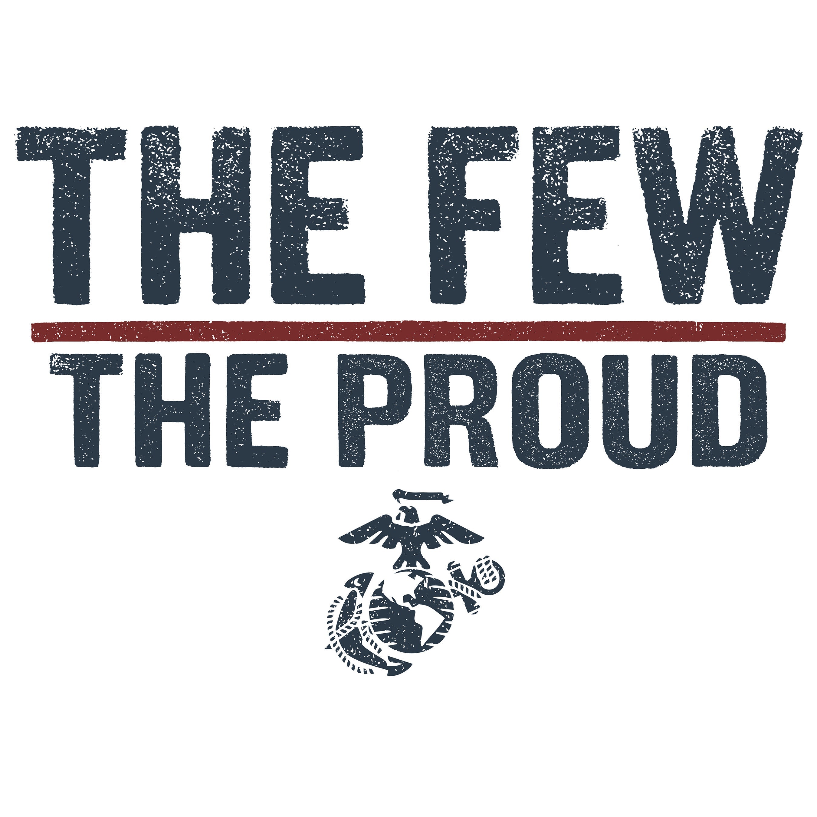 Marines The Few The Proud T-shirt