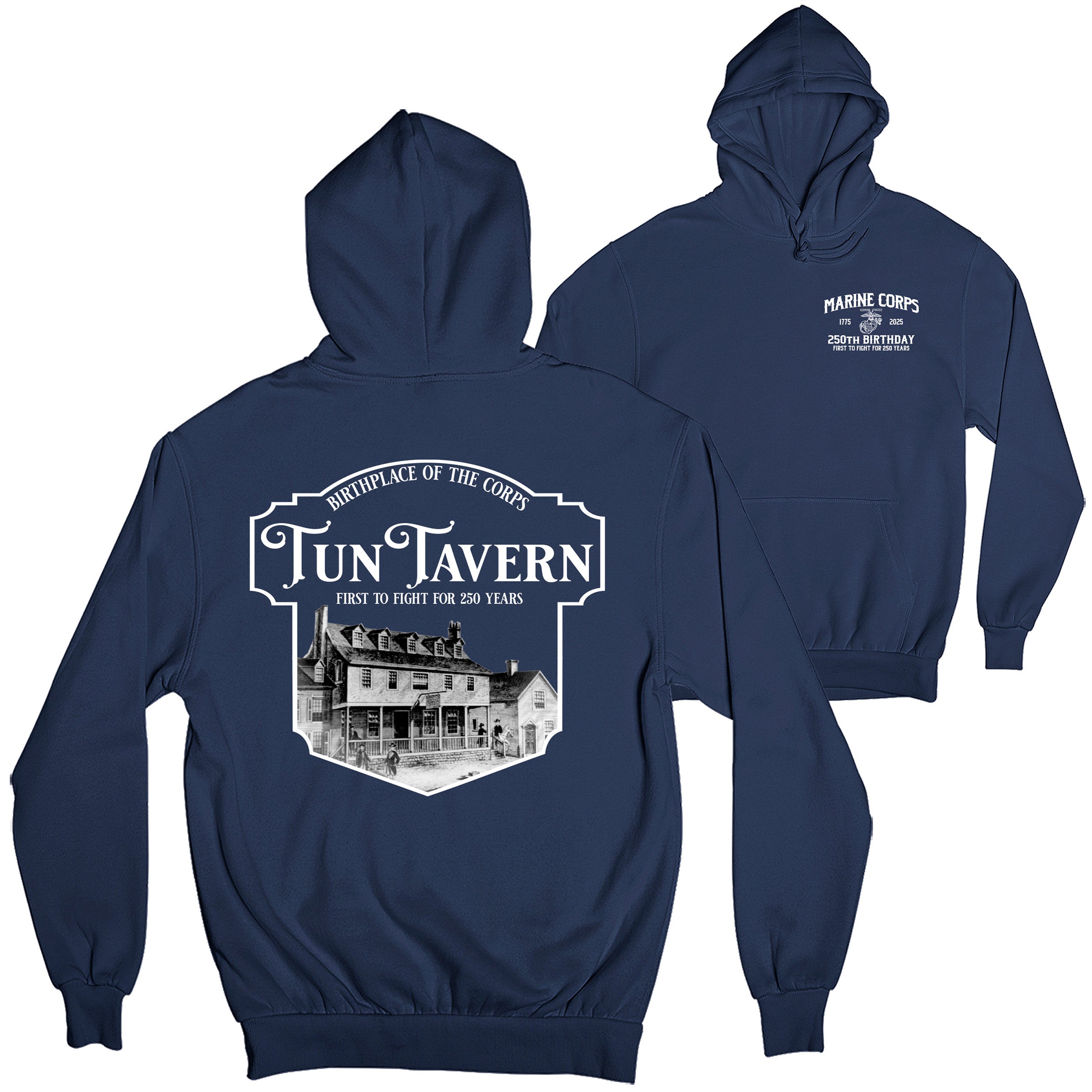 USMC 250th Birthday hoodie featuring front chest print with 'Marine Corps 1775–2025 250th Birthday' and back design showcasing Tun Tavern illustration with text 'Birthplace of the Corps – Tun Tavern – First to Fight for 250 Years