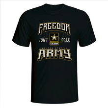 Load image into Gallery viewer, Army Freedom Isn&#39;t Free Black T-Shirt
