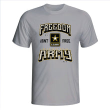 Load image into Gallery viewer, Army Freedom Isn&#39;t Free Grey T-Shirt
