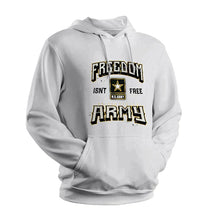 Load image into Gallery viewer, Army Freedom Isn&#39;t Free White Sweatshirt
