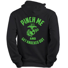 Load image into Gallery viewer, Pinch Me and Get Knocked Out USMC St Patrick&#39;s Day Hoodie
