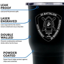Load image into Gallery viewer, 2nd Bn 10th Marines logo tumbler, 2nd Bn 10th Marines coffee cup, 2d Bn 10th Marines USMC, Marine Corp gift ideas, USMC Gifts 30 Oz Tumbler
