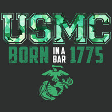 Load image into Gallery viewer, USMC Born In A Bar 1775 Dark Background
