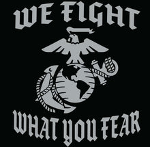 Load image into Gallery viewer, We Fight What You Fear Shirt
