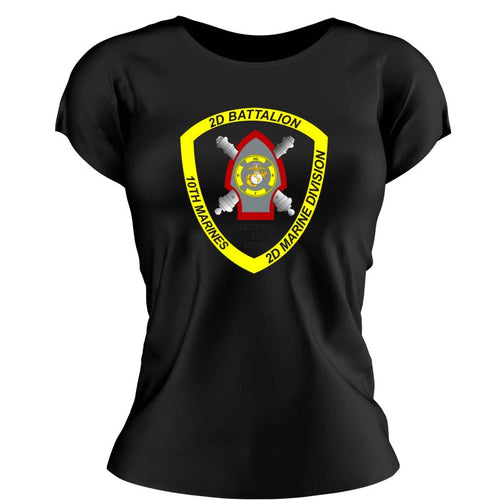 Second Battalion Tenth Marines USMC Unit ladie's T-Shirt, 2/10 USMC Unit logo, USMC gift ideas for women, Marine Corp gifts for women 2nd Battalion 10th Marines